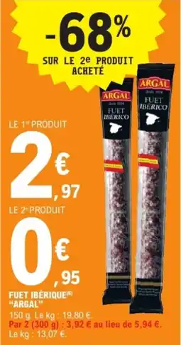 E.Leclerc Drive Fuet ibérique argal offre
