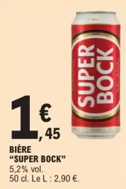 E.Leclerc Drive Bière super bock offre