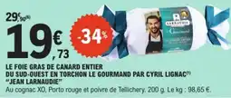 E.Leclerc Drive Le foie gras de canard entier du sud-ouest en torchon le gourmand par cyril lignac jean larnaudie offre