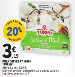 E.Leclerc Drive Pizza chèvre et miel turini offre