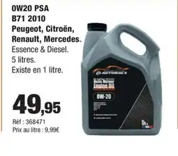 Autobacs OW20 PSA B71 2010 Peugeot, Citroën, Renault Mercedes offre