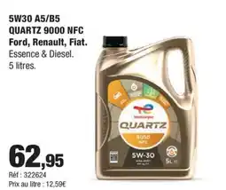 Autobacs 5W30 A5/B5 QUARTZ 9000 NFC Ford Renault QUARTZ 9000 NFC Ford, Renault, Fiat offre