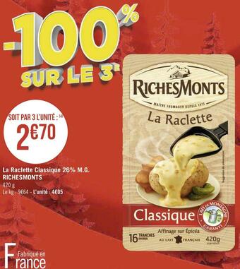 Géant Casino Richesmonts la raclette classique 26% m.g. offre
