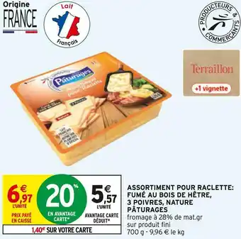 Intermarché Pâturages assortiment pour raclette: fumé au bois de hêtre, 3 poivres, nature offre