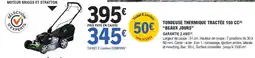 E.Leclerc TONDEUSE THERMIQUE TRACTÉE 150 CC offre