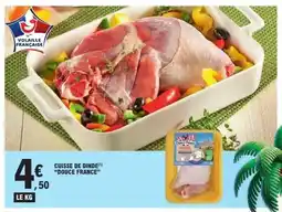 E.Leclerc Cuisse de Dinde 'Douce France' offre