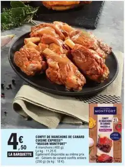 E.Leclerc CONFIT DE MANCHONS DE CANARD CUISINE EXPRESS “MAISON MONTFORT” offre