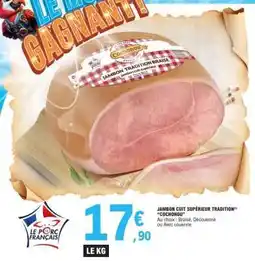E.Leclerc JAMBON CUIT SUPÉRIEUR TRADITION offre