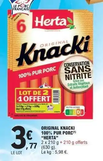 E.Leclerc ORIGINAL KNACKI 100% PUR PORC “HERTA” offre