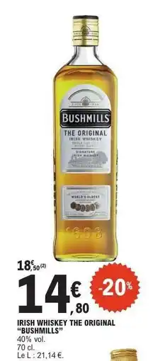 E.Leclerc IRISH WHISKEY THE ORIGINAL BUSHMILLS offre