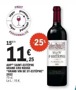 E.Leclerc AOP SAINT-ESTÈPHE GRAND CRU ROUGE GRAND VIN DE ST-ESTÈPHE 2022 offre