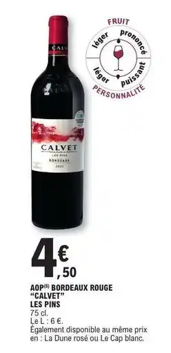 E.Leclerc AOP BORDEAUX ROUGE CALVET LES PINS offre