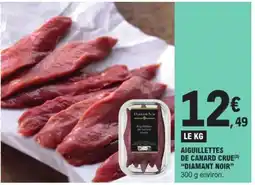 E.Leclerc AIGUILLETTES DE CANARD CRUE 'DIAMANT NOIR' offre