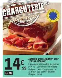E.Leclerc JAMBON CRU SERRANO CÉSAR MORONI offre