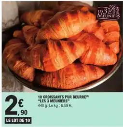 E.Leclerc 10 CROISSANTS PUR BEURRE “LES 3 MEUNIERS” offre