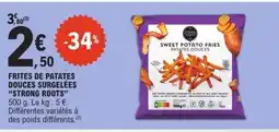 E.Leclerc FRITES DE PATATES DOUCES SURGELÉES “STRONG ROOTS” offre