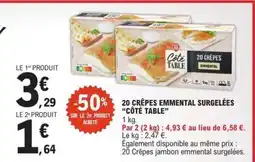 E.Leclerc 20 CRÊPES EMMANTAL SURGELÉES “CÔTÉ TABLE” offre