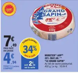 E.Leclerc Munster AOP 29% Mat.Gr. Le Grand Sapin offre