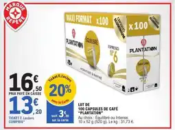 E.Leclerc LOT DE 100 CAPSULES DE CAFÉ “PLANTATION” offre