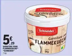 E.Leclerc GARNITURE POUR FLAMMEKUECHE 'SCHNEIDER' offre