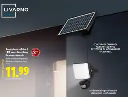 Lidl LIVARNO HOME Projecteur solaire à LED avec détecteur de mouvements offre