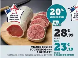 Hyper U Viande bovine tournedos a griller offre