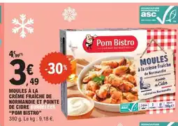 E.Leclerc Drive POM BISTRO Moules à la crème fraîche de normandie et pointe de cidre surgelées offre