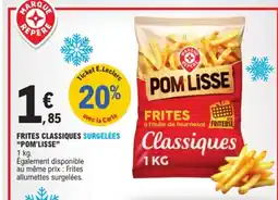 E.Leclerc Drive POM LISSE Frites classiques offre