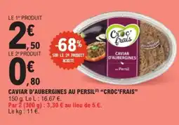 E.Leclerc Drive CROC'FRAIS Caviar d'aubergines au persil offre