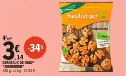 E.Leclerc Drive SEEBERGER Cerneaux de noix offre
