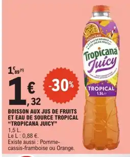 E.Leclerc Drive TROPICANA JUICY Boisson aux jus de fruits et eau de source tropical offre
