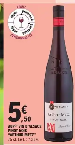 E.Leclerc Drive ARTHUR METZ Aop vin d'alsace pinoy noir offre
