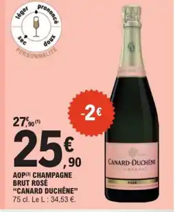 E.Leclerc Drive CANARD DUCHÊNE Aop champagne brut rose offre