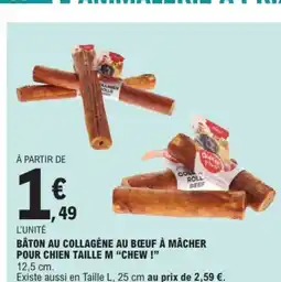 E.Leclerc Drive CHEW! Bâton au collagène au bœuf à mâcher pour chien taille m offre
