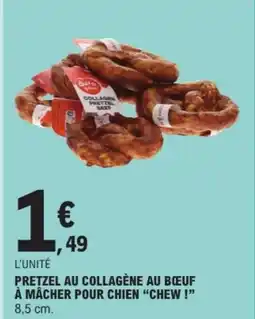 E.Leclerc Drive CHEW! Pretzel au collagène au bœuf à macher pour chien offre