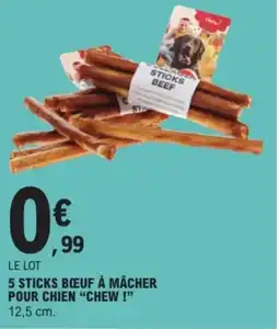 E.Leclerc Drive CHEW! 5 sticks bœuf à mâcher pour chien offre