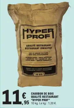 E.Leclerc Drive HYPER PROF Charbon de bois qualité restaurant restaurant offre