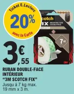 E.Leclerc Drive 3M SCOTCH FIX Ruban double-face intérieur offre