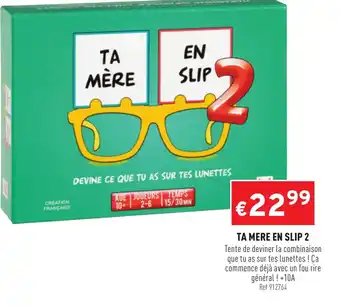 Ta Mere En Slip 2