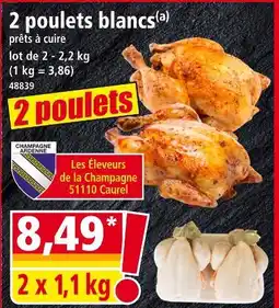 LES ÉLEVEURS DE LA CHAMPAGNE 2 Poulets blancs prêts à cuire
