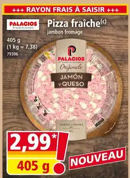 Norma PALACIOS Pizza fraîche jambon fromage offre
