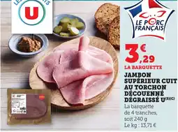Bi1 Jambon supérieur cuit au torchon découenné dégraissé u offre