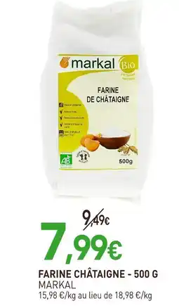 naturéO MARKAL Farine de châtaigne - 500 g offre