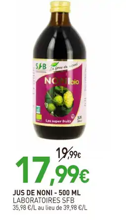 naturéO LABORATOIRES SFB JUS DE NONI offre