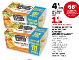 Super U CHARLES & ALICE Dessert fruitier sans sucres ajoutés offre