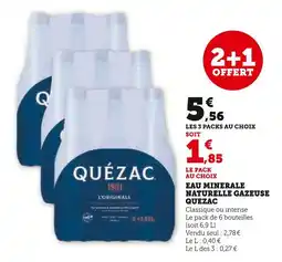 Super U QUEZAC EAU MINERALE NATURELLE GAZEUSE offre