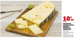 Super U MAISON MONTS ET TERROIRS Emmental grand pavois offre