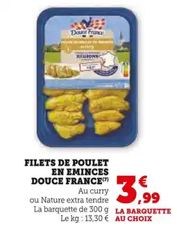 U Express DOUCE FRANCE Filets de poulet en emincés offre