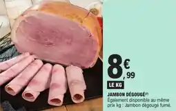 E.Leclerc Express Jambon dégougé offre