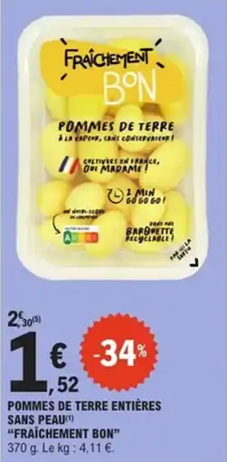 E.Leclerc Express Pommes de terre entières sans peau fraîchement bon offre